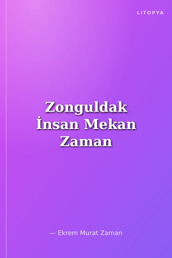 Zonguldak İnsan Mekan Zaman
