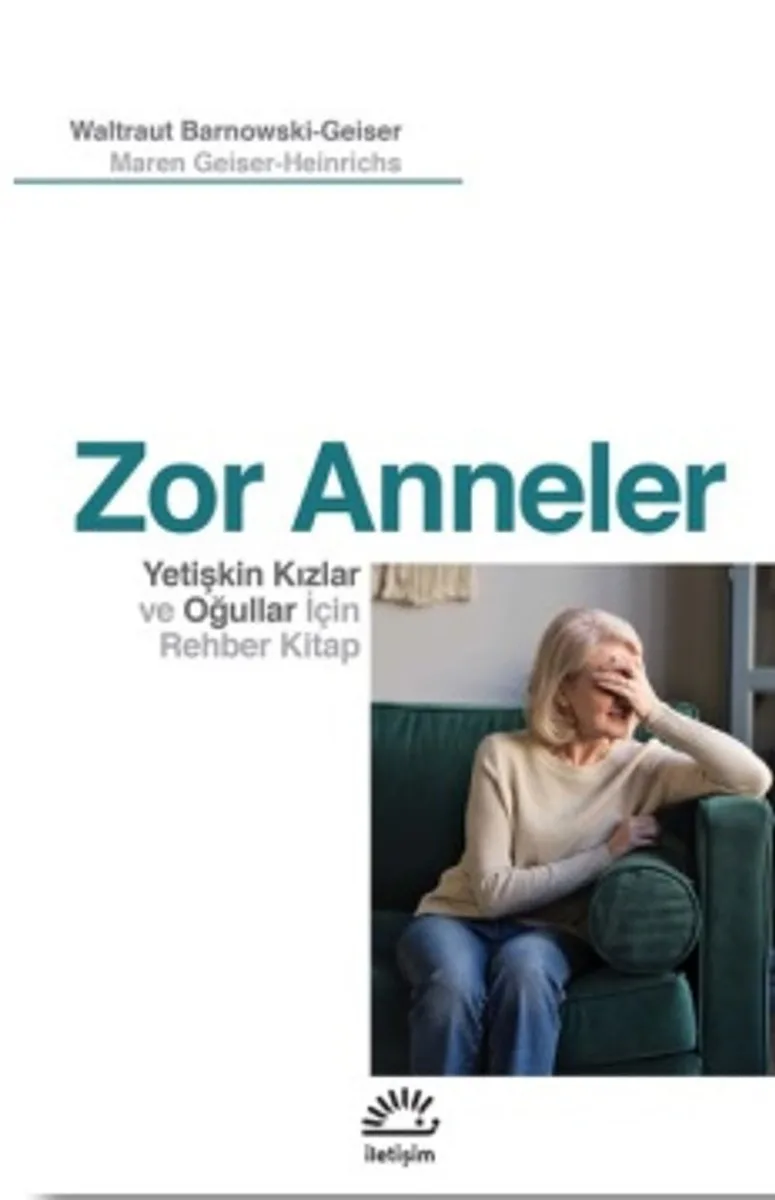 Zor Anneler Yetişkin Kızlar ve Oğullar için Rehber Kitap