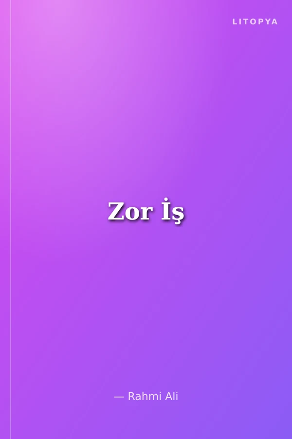 Zor İş