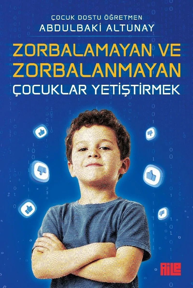 Zorbalamayan ve Zorbalanmayan Çocuklar Yetiştirmek