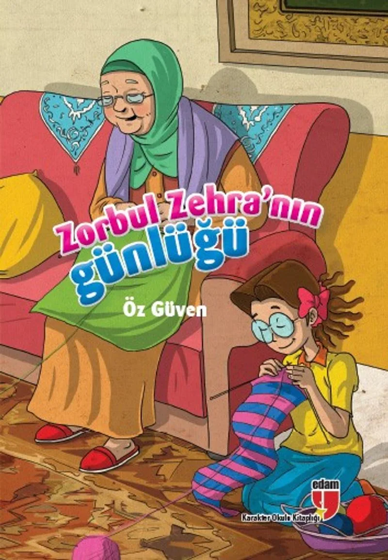 Zorbul Zehra'nın Günlüğü - Öz Güven