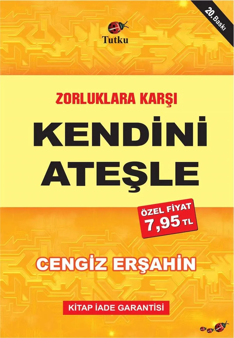 Zorluklara Karşı Kendini Ateşle