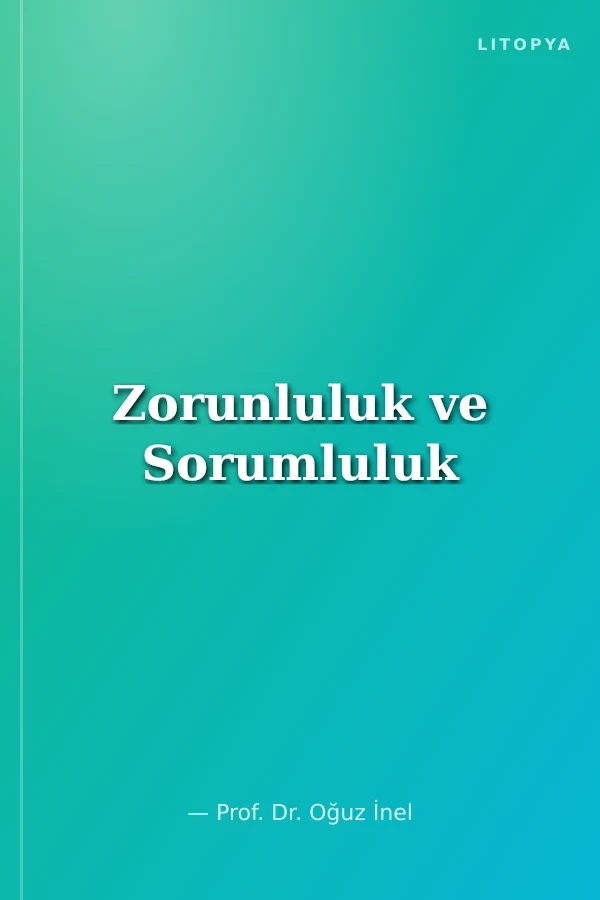 Zorunluluk ve Sorumluluk
