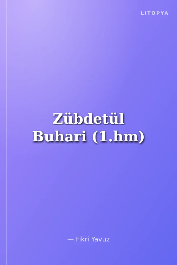 Zübdetül Buhari (1.hm)