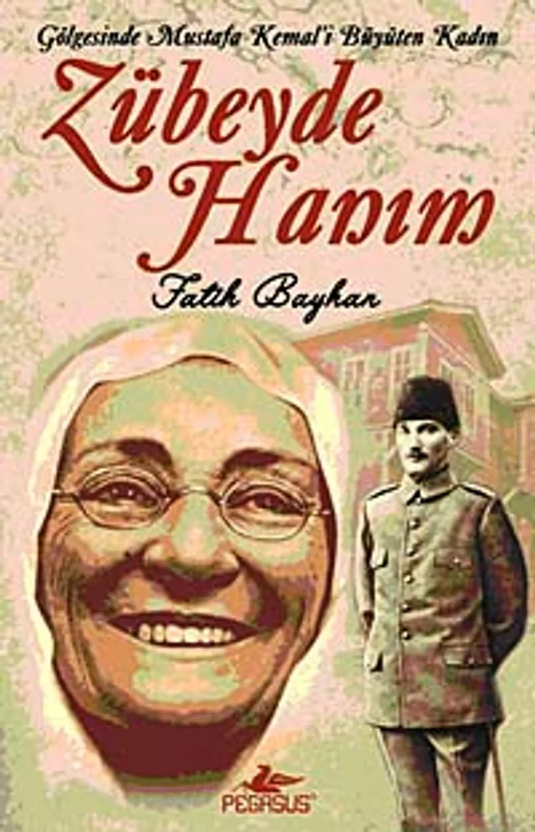 Zübeyde Hanım Gölgesinde Mustafa Kemal'i Büyüten Kadın