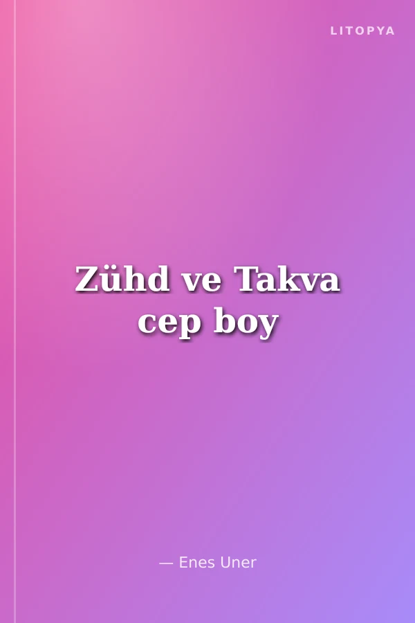 Zühd ve Takva cep boy