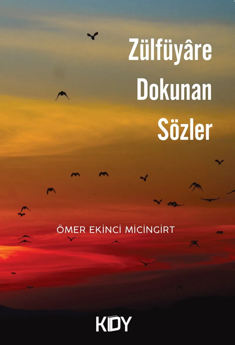 Zülfüyare Dokunan Sözler