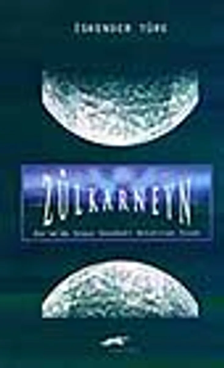 Zülkarneyn / Kur'an'da Uzaya Seyahati Anlatılan İnsan