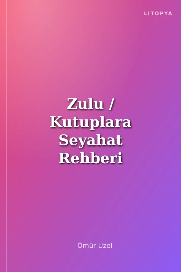Zulu / Kutuplara Seyahat Rehberi Bir Madagaskar Macerası 3