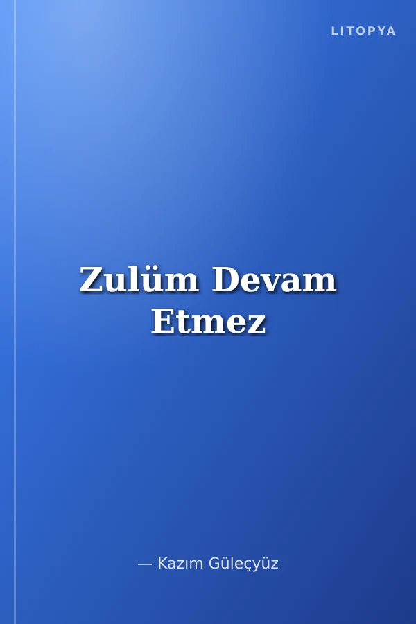 Zulüm Devam Etmez