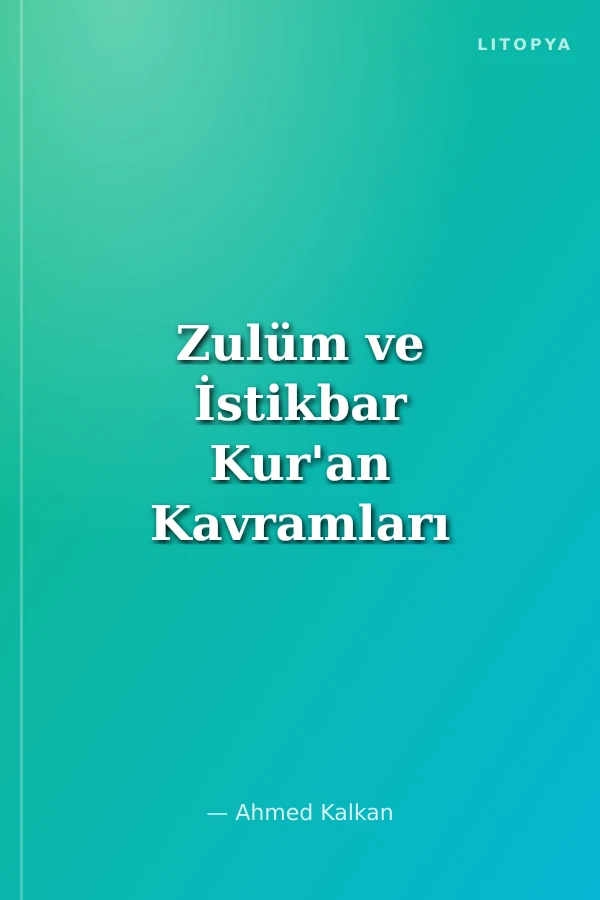 Zulüm ve İstikbar Kur'an Kavramları Serisi İtikadi Kavramlar 19