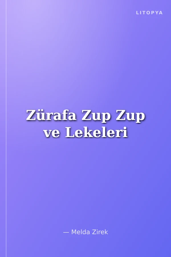 Zürafa Zup Zup ve Lekeleri