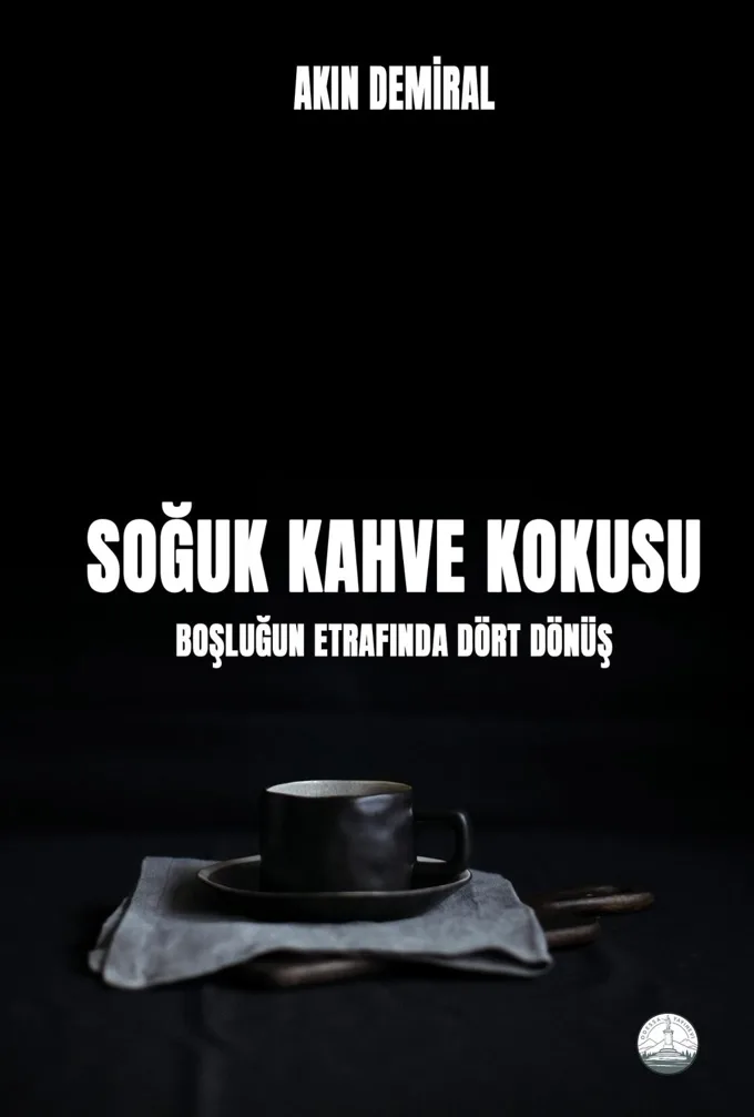 Soğuk Kahve Kokusu Boşluğun Etrafında Dört Dönüş