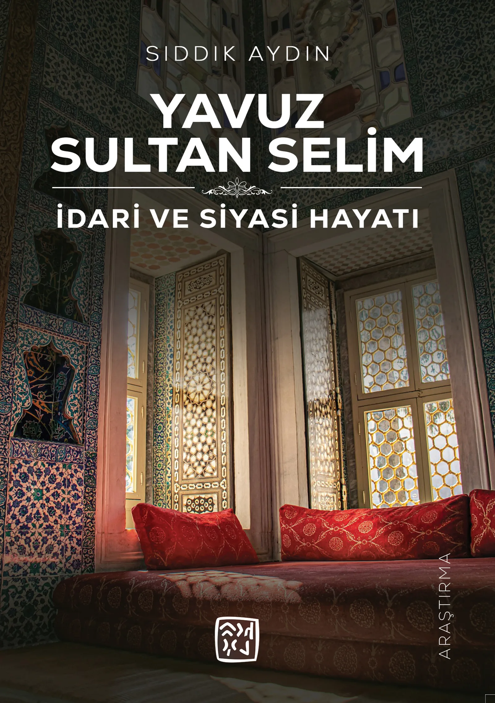yavuz sultan selim siyasi ve idari hayatı